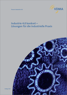 VDMA: Industrie 4.0 konkret - Lösungen für die industrielle Praxis.